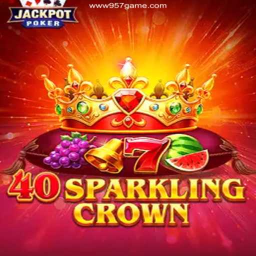 Exploring the Thrills of 40SparklingCrown at 957.game Oficial